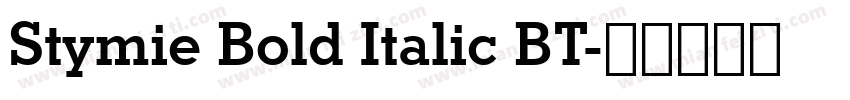 Stymie Bold Italic BT字体转换